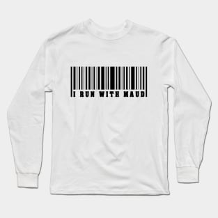 i run with maud-i run with ahmaud arbery Long Sleeve T-Shirt